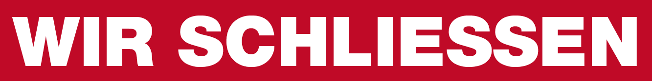 wir schliessen
